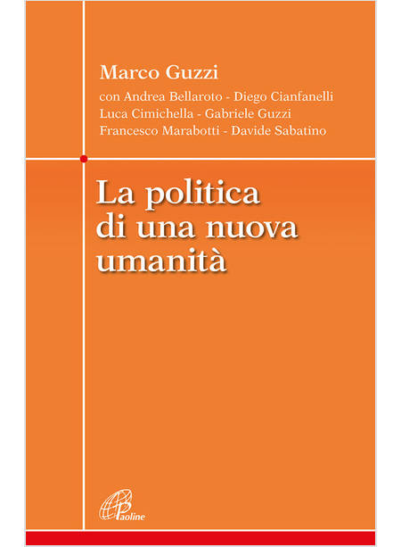 LA POLITICA DI UNA NUOVA UMANITA'