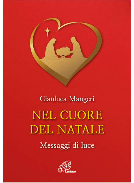 NEL CUORE DEL NATALE MESSAGGI DI LUCE 