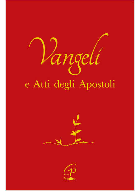 VANGELI E ATTI DEGLI APOSTOLI COPERTINA ROSSA E ORO