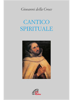 CANTICO SPIRITUALE EDIZIONE INTEGRALE