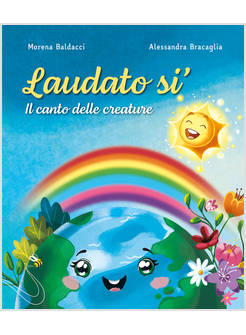 LAUDATO SI' IL CANTO DELLE CREATURE