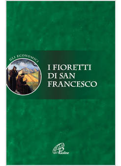 I FIORETTI DI SAN FRANCESCO