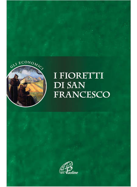 I FIORETTI DI SAN FRANCESCO