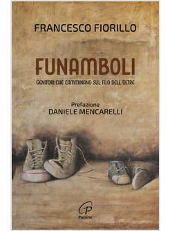 FUNAMBOLI GENITORI CHE CAMMINANO SUL FILO DELL'OLTRE