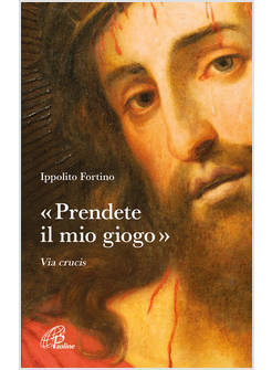 PRENDETE IL MIO GIOGO VIA CRUCIS