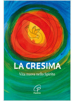 LA CRESIMA VITA NUOVA NELLO SPIRITO