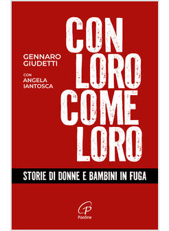 CON LORO, COME LORO STORIE DI DONNE E BAMBINI IN FUGA