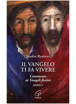 IL VANGELO TI FA VIVERE COMMENTO AI VANGELI FESTIVI ANNO C