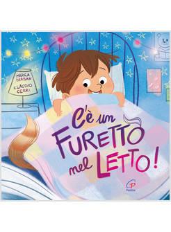 C'E' UN FURETTO NEL LETTO