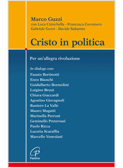 CRISTO IN POLITICA PER UN'ALLEGRA RIVOLUZIONE