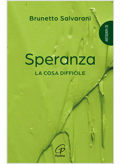 SPERANZA LA COSA DIFFICILE