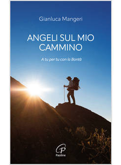 ANGELI SUL MIO CAMMINO A TU PER TU CON LA BONTA'