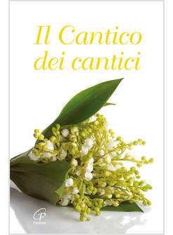 IL CANTICO DEI CANTICI