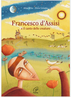 FRANCESCO D'ASSISI E IL CANTO DELLE CREATURE