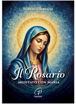 IL ROSARIO MEDITATO CON MARIA