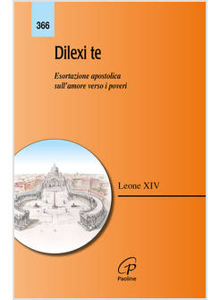 DILEXI TE. ESORTAZIONE APOSTOLICA SULL'AMORE VERSO I POVERI