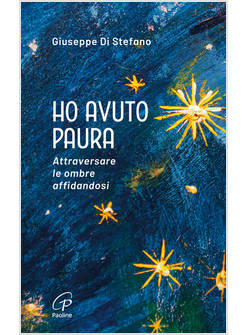 HO AVUTO PAURA ATTRAVERSARE LE OMBRE AFFIDANDOSI