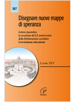 DISEGNARE NUOVE MAPPE DI SPERANZA LETTERA APOSTOLICA