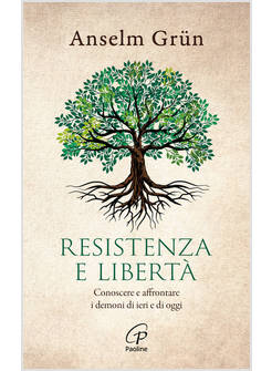 RESISTENZA E LIBERTA'. CONOSCERE E AFFRONTARE I DEMONI DI IERI E DI OGGI
