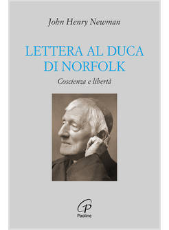 LETTERA AL DUCA DI NORFOLK. COSCIENZA E LIBERTA'