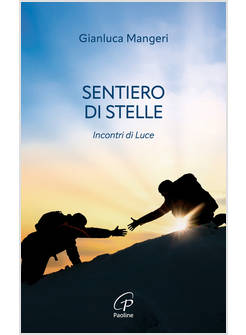 SENTIERO DI STELLE INCONTRI DI LUCE