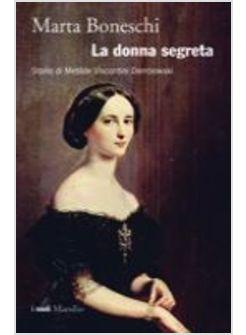 DONNA SEGRETA STORIA DI METILDE VISCONTINI DEMBOWSKI