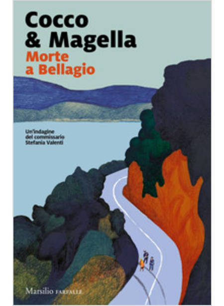 MORTE A BELLAGIO. UN'INDAGINE DEL COMMISSARIO STEFANIA VALENTI