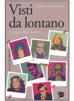 VISTI DA LONTANO IL PREZZO DELLA VANITA' 