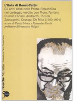 ITALIA DI DONAT-CATTIN. GLI ANNI CALDI DELLA PRIMA REPUBBLICA NEL CARTEGGIO INED