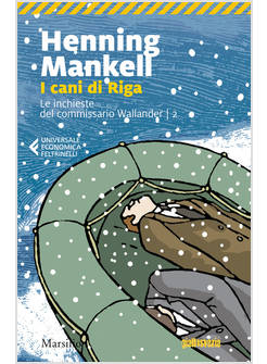 I CANI DI RIGA. LE INCHIESTE DEL COMMISSARIO KURT WALLANDER. VOL. 2