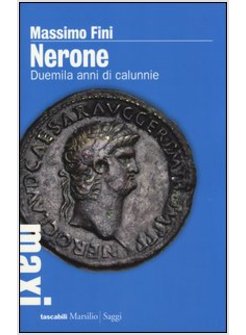 NERONE. DUEMILA ANNI DI CALUNNIE