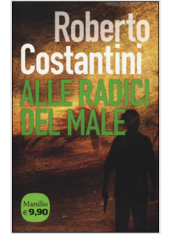 ALLE RADICI DEL MALE