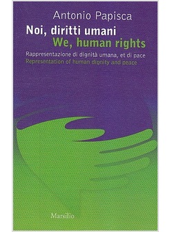 NOI, DIRITTI UMANI. WE, HUMAN RIGHTS