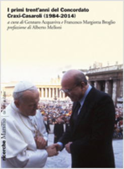I PRIMI TRENT'ANNI DEL CONCORDATO CRAXI-CASAROLI (1984-2014) 