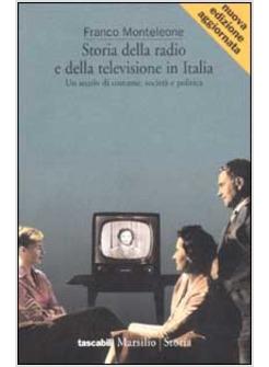STORIA DELLA RADIO E DELLA TELEVISIONE IN ITALIA