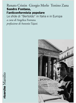 SANDRO FONTANA, L'ANTICONFORMISTA POPOLARE. LE SFIDE DI «BERTOLDO» IN ITALIA