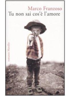 TU NON SAI COS'E' L'AMORE