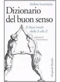 DIZIONARIO DEL BUON SENSO PAESE IRREALE DALLA A