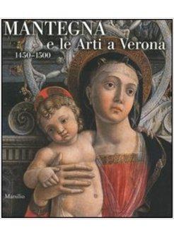 MANTEGNA E LE ARTI A VERONA 1450-1500