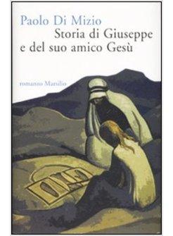 STORIA DI GIUSEPPE E DEL SUO AMICO GESU'