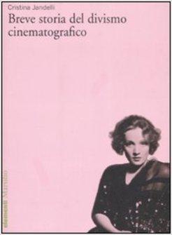 BREVE STORIA DEL DIVISMO CINEMATOGRAFICO