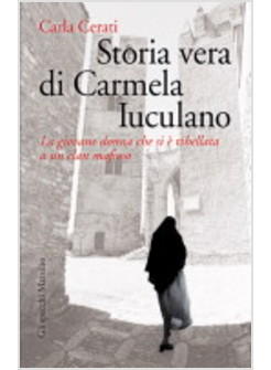 STORIA VERA DI CARMELA IUCULANO LA GIOVANE DONNA CHE SI E' RIBELLATA A UN CLAN M