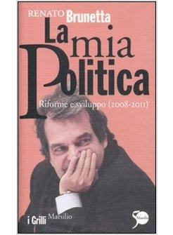 LA MIA POLITICA RIFORME E SVILUPPO (2008-2011)