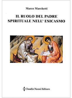 IL RUOLO DEL PADRE SPIRITUALE NELL'ESICASMO
