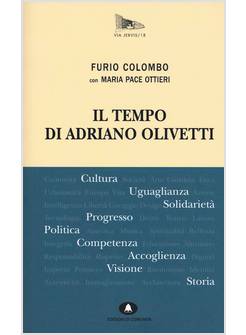 IL TEMPO DI ADRIANO OLIVETTI 