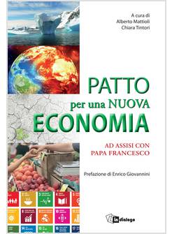 PATTO PER UNA NUOVA ECONOMIA. AD ASSISI CON PAPA FRANCESCO