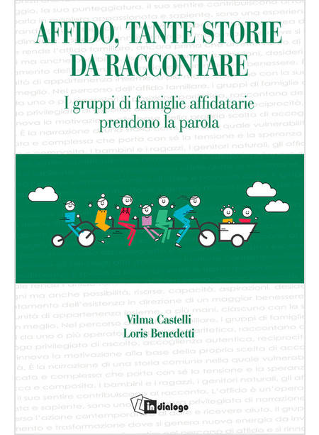 AFFIDO, TANTE STORIE DA RACCONTARE I GRUPPI DI FAMIGLIE AFFIDATARIE