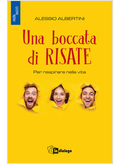 UNA BOCCATA DI RISATE PER RESPIRARE NELLA VITA