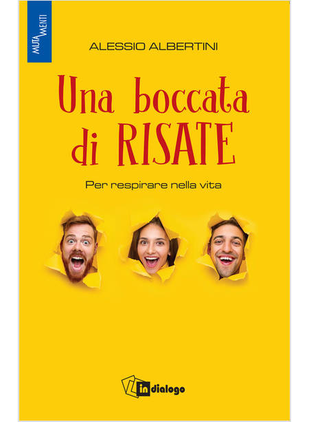 UNA BOCCATA DI RISATE PER RESPIRARE NELLA VITA