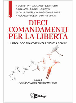 COMANDAMENTI PER LA LIBERTA' IL DECALOGO TRA COSCIENZA RELIGIOSA E CIVILE